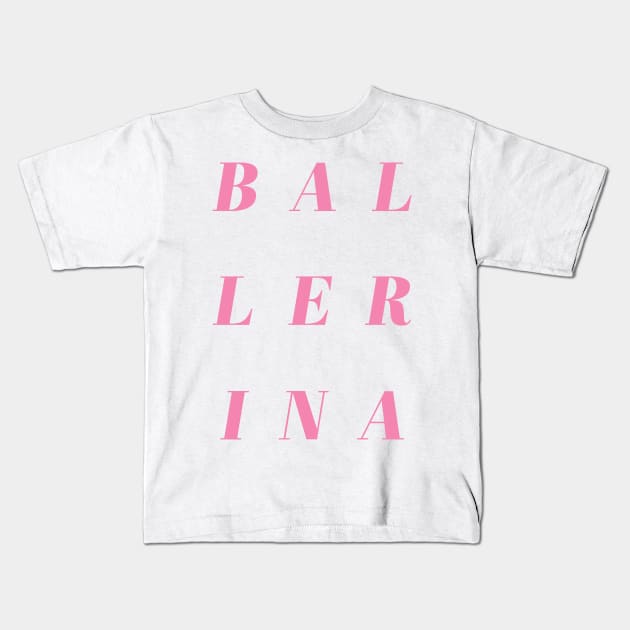 Ballerina Kids T-Shirt by ApricotBirch